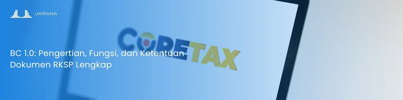 BC 1.0: Pengertian, Fungsi, dan Ketentuan Dokumen RKSP Lengkap