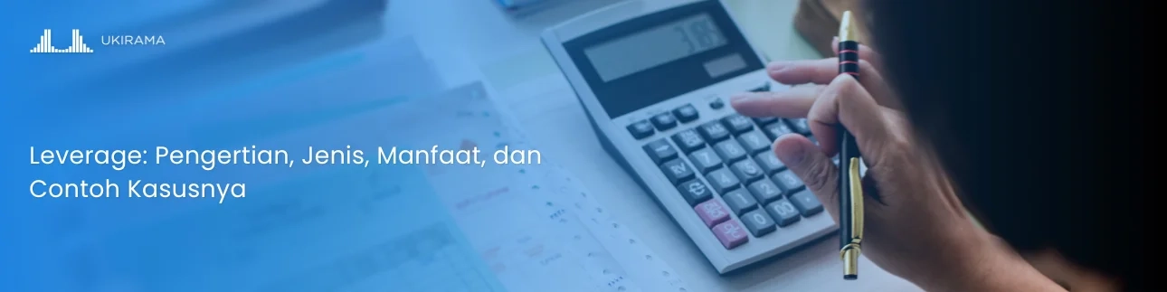 Leverage: Pengertian, Jenis, Manfaat, dan Contoh Kasusnya