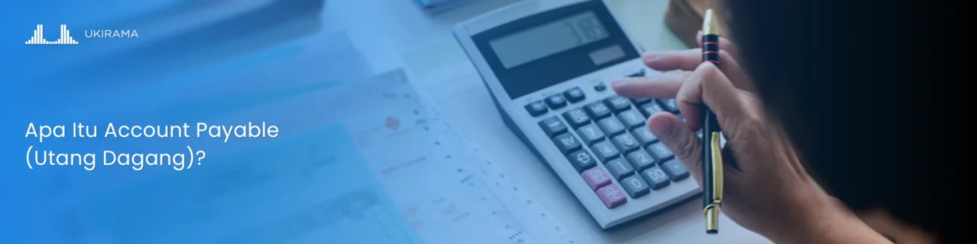 Apa Itu Account Payable (Utang Dagang)?