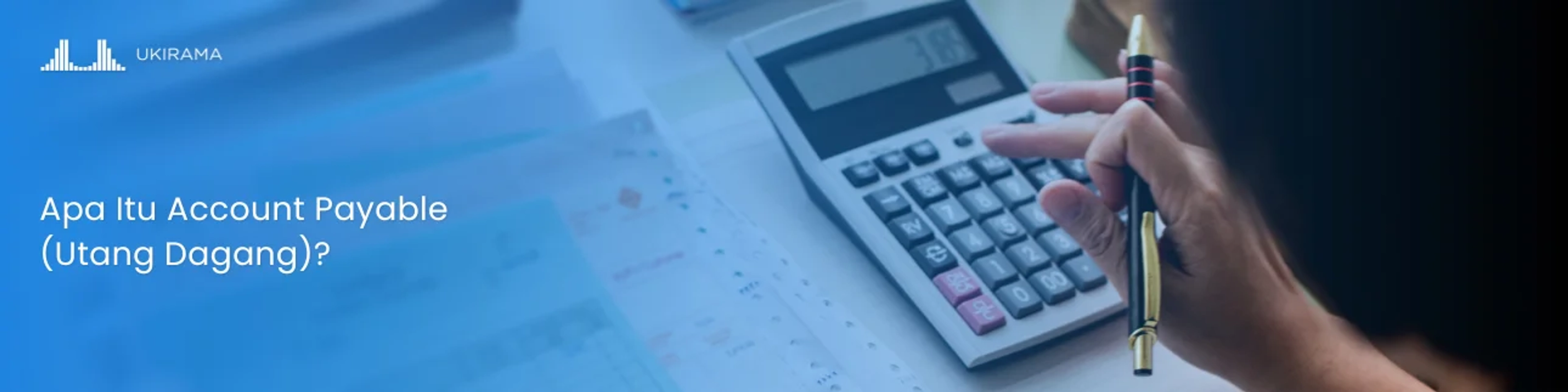 Apa Itu Account Payable (Utang Dagang)?