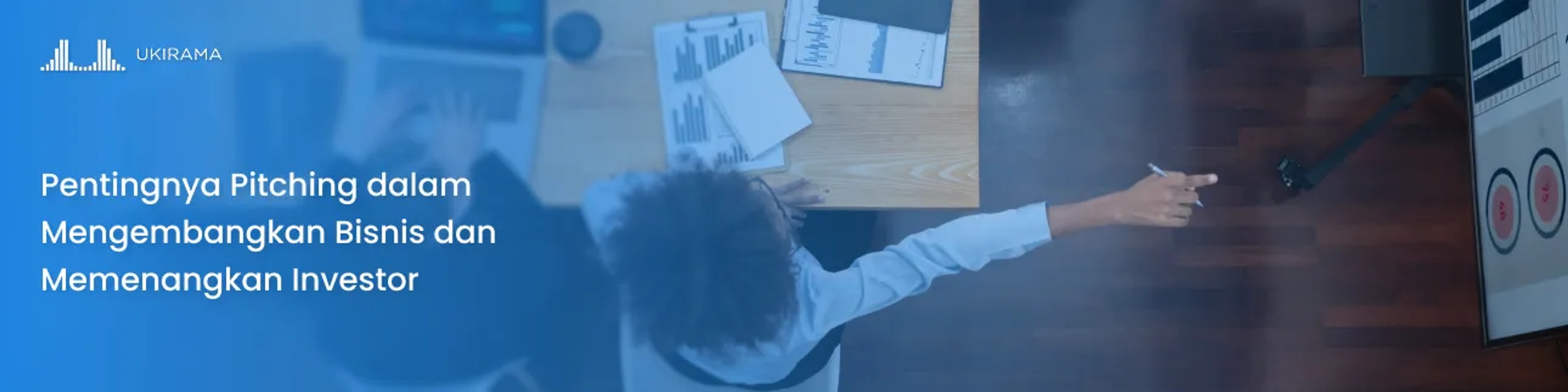 Pentingnya Pitching dalam Mengembangkan Bisnis dan Memenangkan Investor