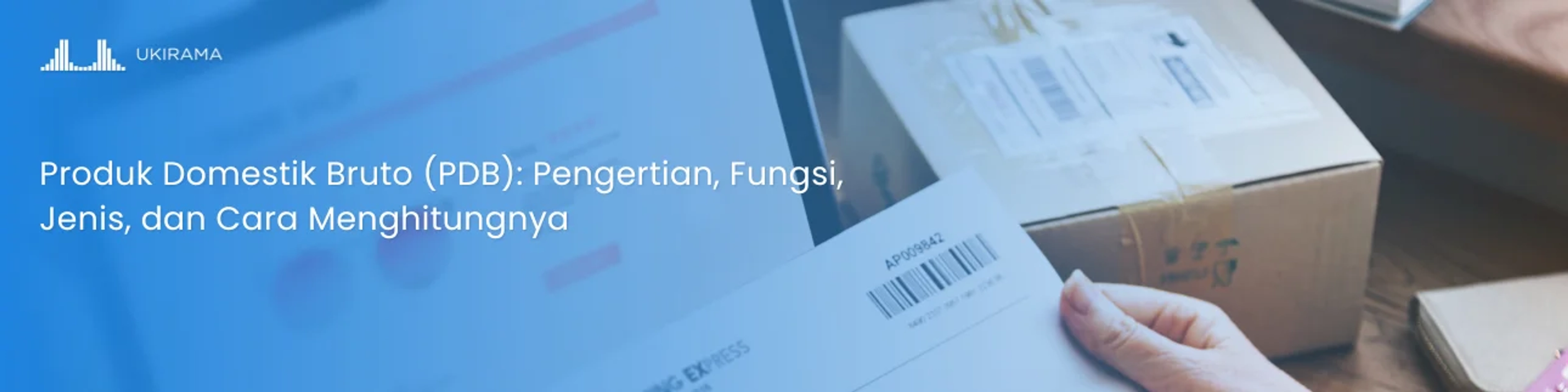 Produk Domestik Bruto (PDB): Pengertian, Fungsi, Jenis, dan Cara Menghitungnya