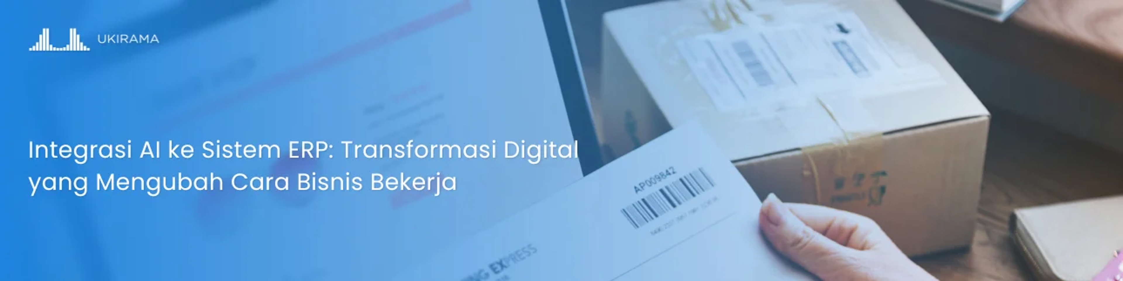 Integrasi AI ke Sistem ERP: Transformasi Digital yang Mengubah Cara Bisnis Bekerja