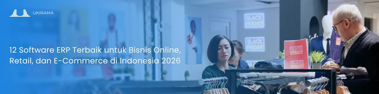 12 Software ERP Terbaik untuk Bisnis Online, Retail, dan E-Commerce di Indonesia 2026