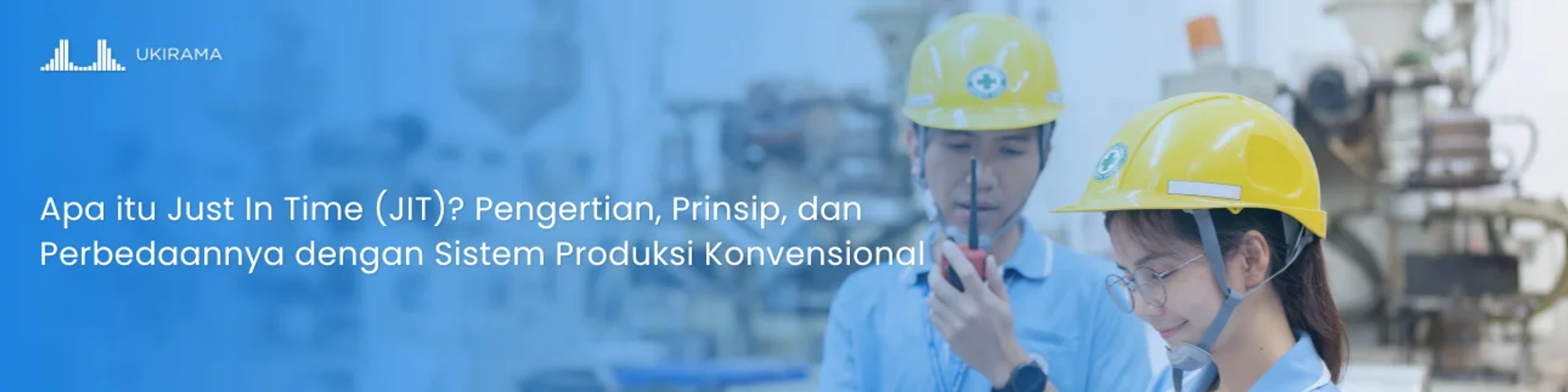 Apa itu Just In Time (JIT)? Pengertian, Prinsip, dan Perbedaannya dengan Sistem Produksi Konvensional