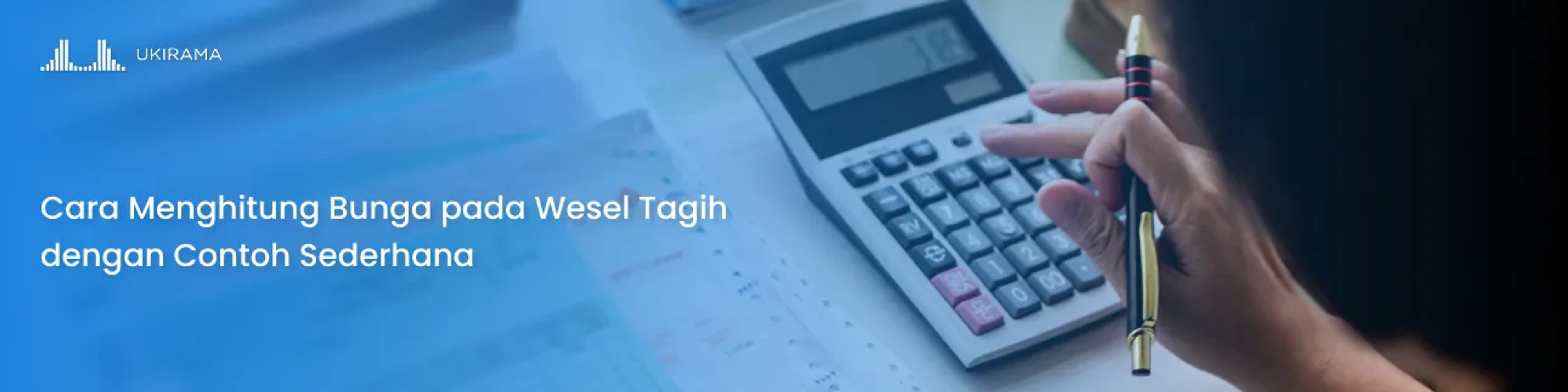 Cara Menghitung Bunga pada Wesel Tagih dengan Contoh Sederhana