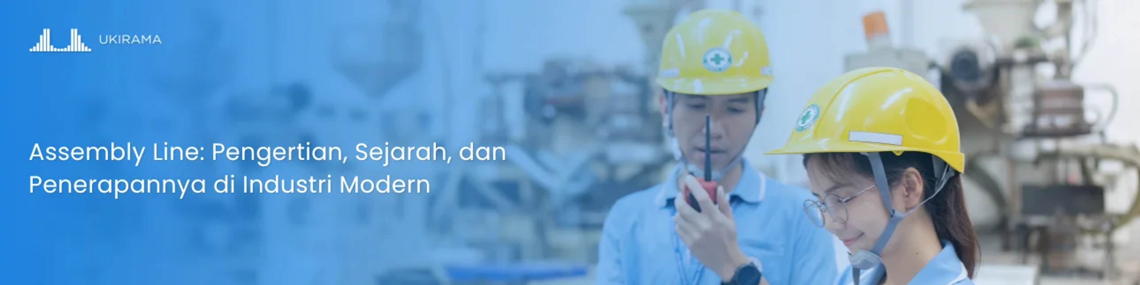 Assembly Line: Pengertian, Sejarah, dan Penerapannya di Industri Modern