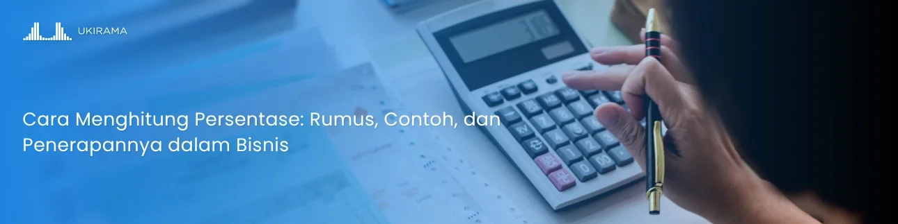 Cara Menghitung Persentase: Rumus, Contoh, dan Penerapannya dalam Bisnis