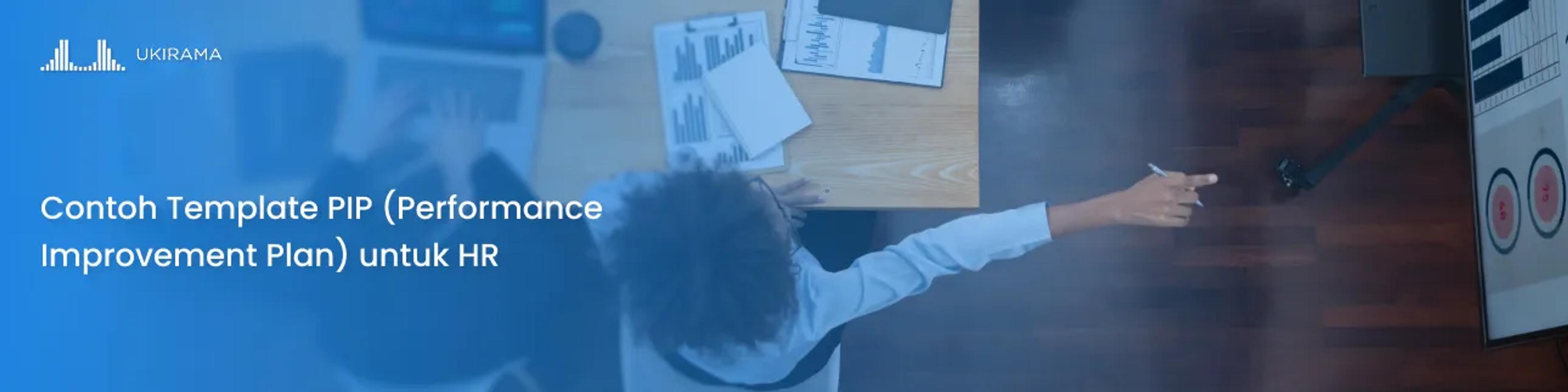 Contoh Template PIP (Performance Improvement Plan) untuk HR