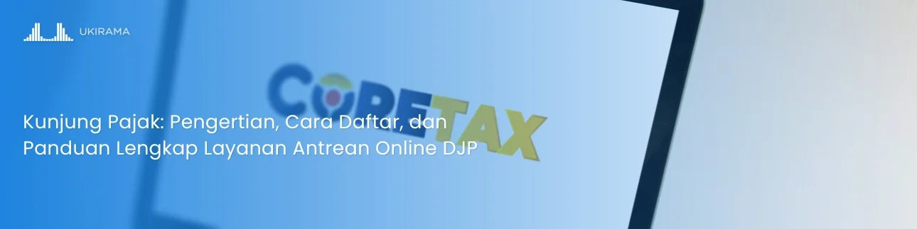 Kunjung Pajak: Pengertian, Cara Daftar, dan Panduan Lengkap Layanan Antrean Online DJP