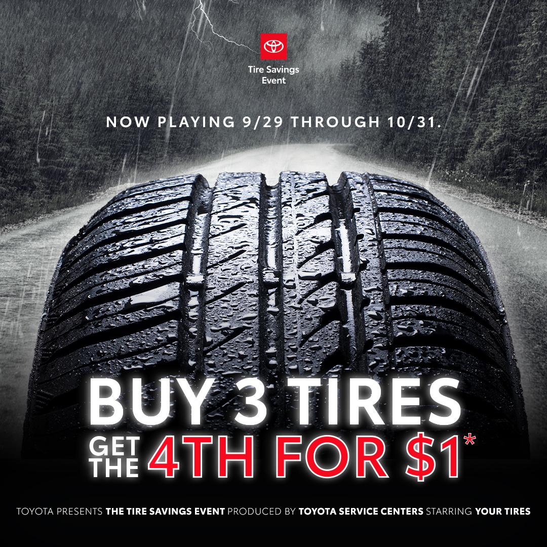 Toyota Tire Savings Event 9/29/23 - 10/31/23. Buy 3 Tires get the 4th for $1.