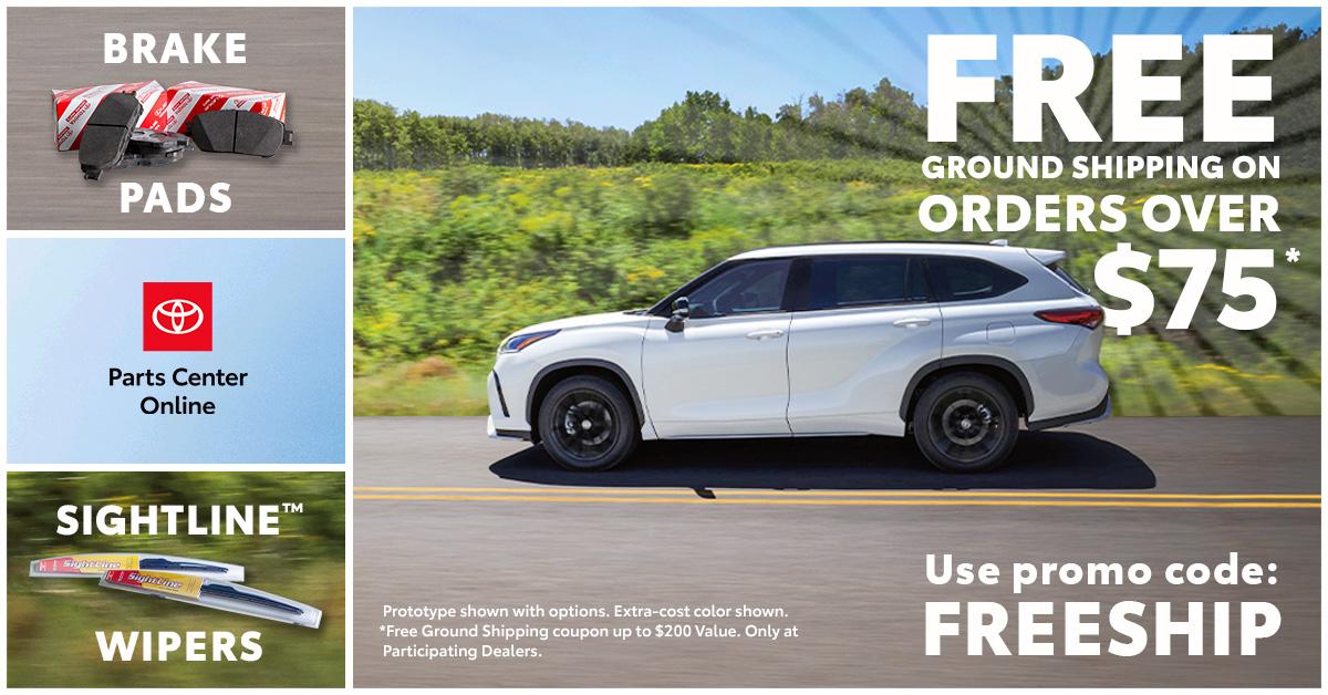 Toyota Parts Center Online. Free Ground Shipping on orders over $75. use promo code: FREESHIP