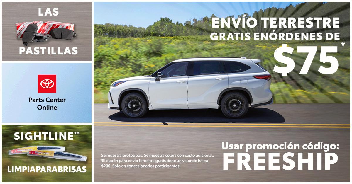 Toyota Envio Terrestre Gratis Enordenes de $75. Usar promocion codigo: FREESHIP