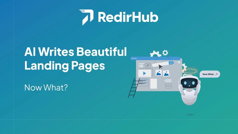 AI Writes Beautiful Landing Pages. Now What?