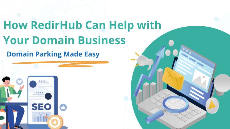 Come RedirHub può aiutarti con il tuo business di parcheggio domini