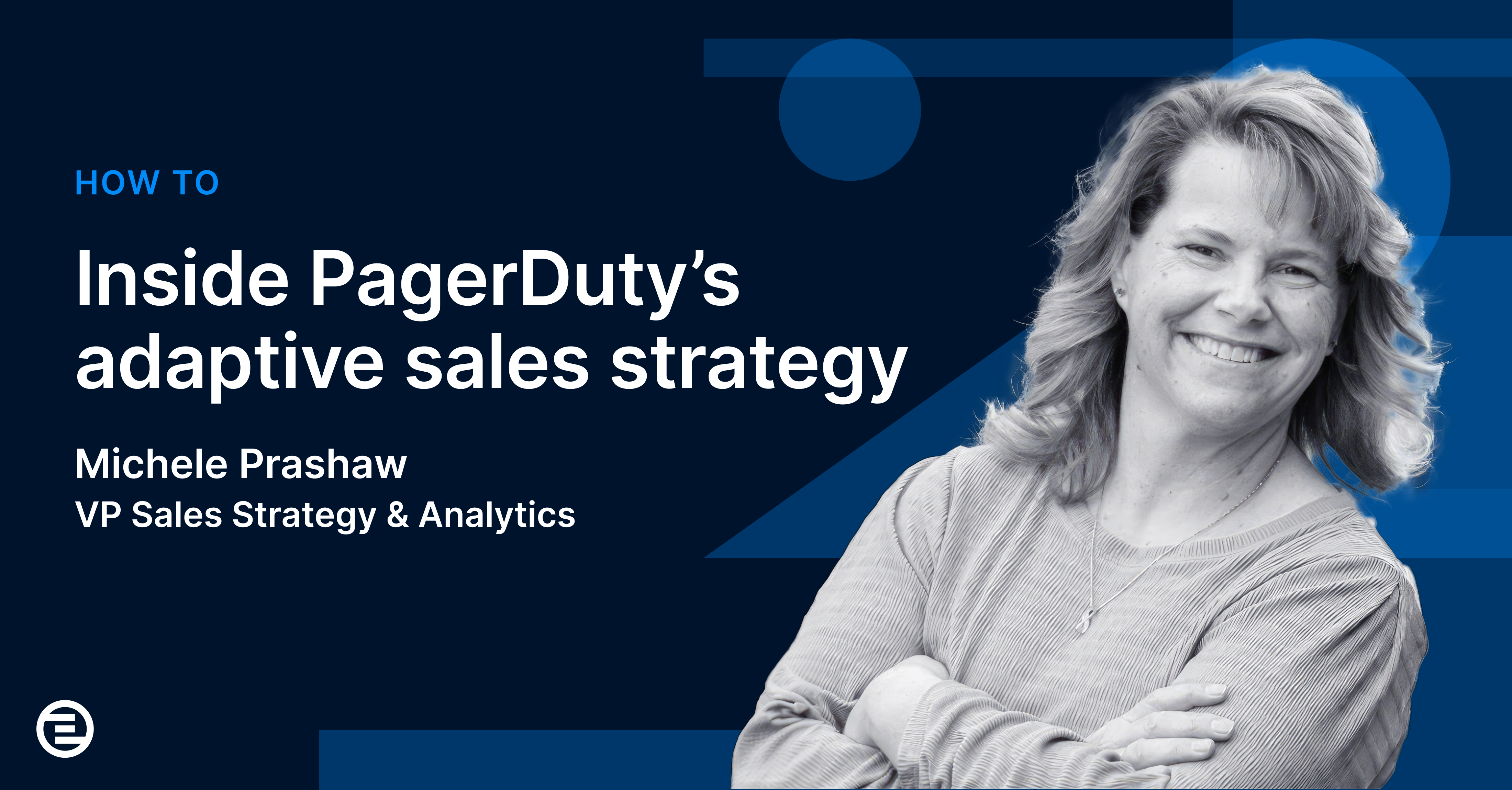 Why an adaptive strategy is key to a thriving sales motion: Insights from PagerDuty’s Michele Prashaw main image