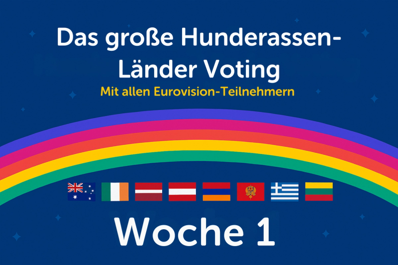 Das große Hunderassen-Ländervoting zum ESC – Woche 1