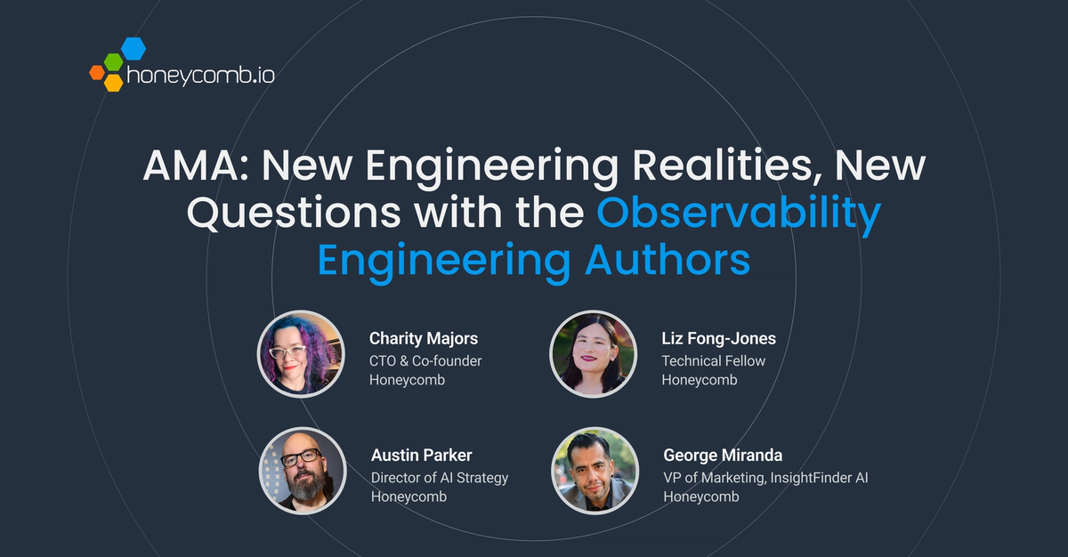AMA Recap: More Answers From the Observability Engineering Authors