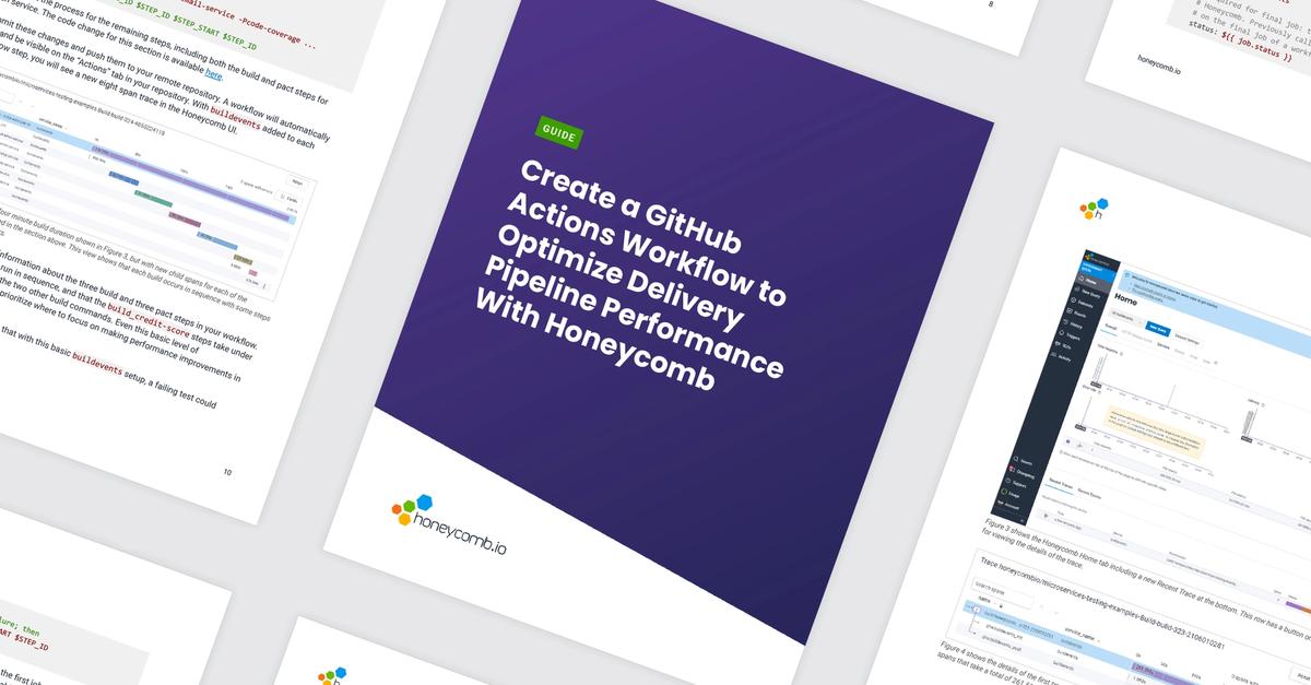 Announcing New GitHub Actions + Honeycomb Integration Guide | Honeycomb