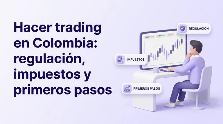 Hacer trading en Colombia: regulación, impuestos y primeros pasos