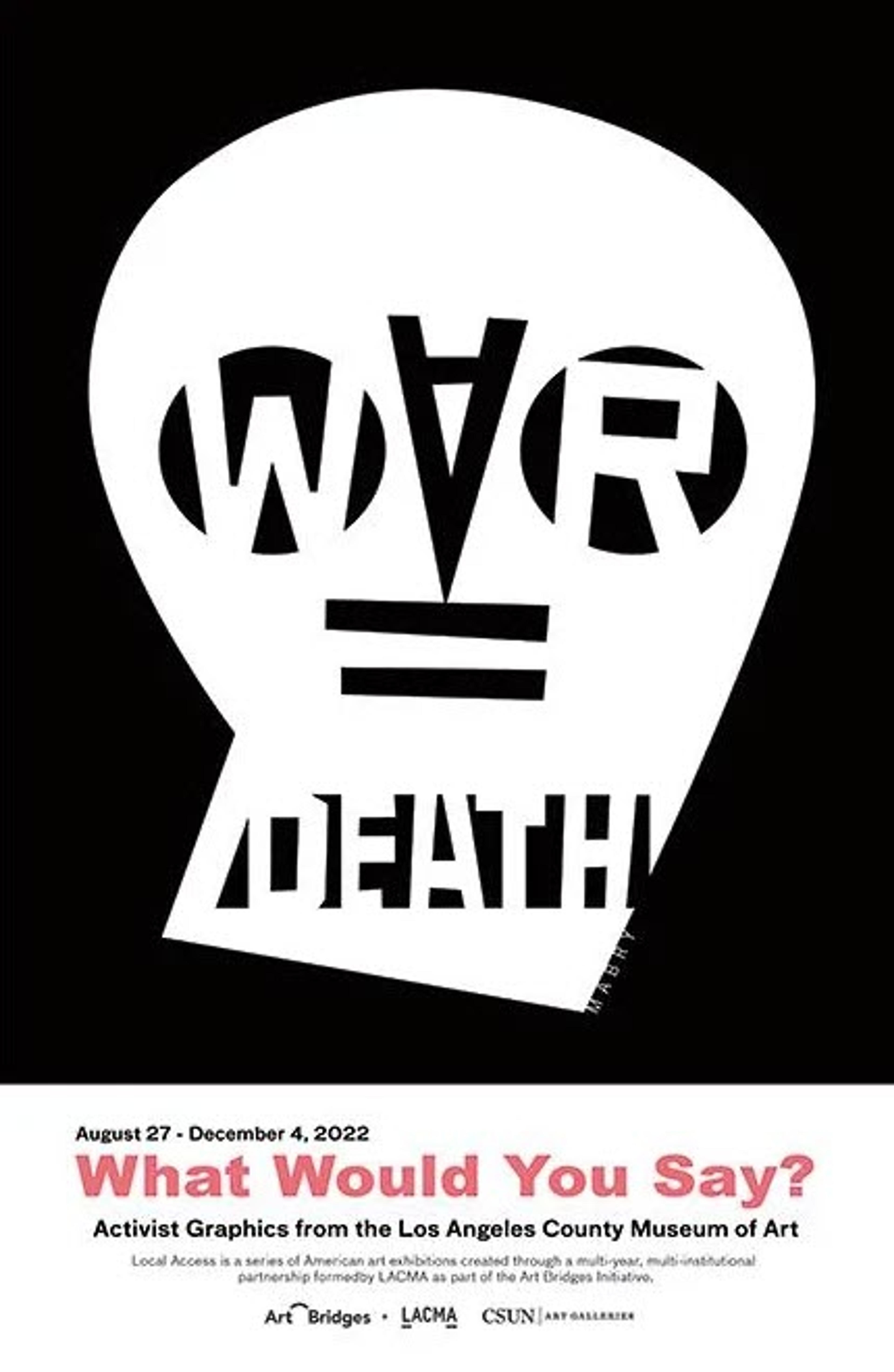 Flyer for What Would You Say Activist Graphics from the Los Angeles County Museum of Art at CSU Northridge