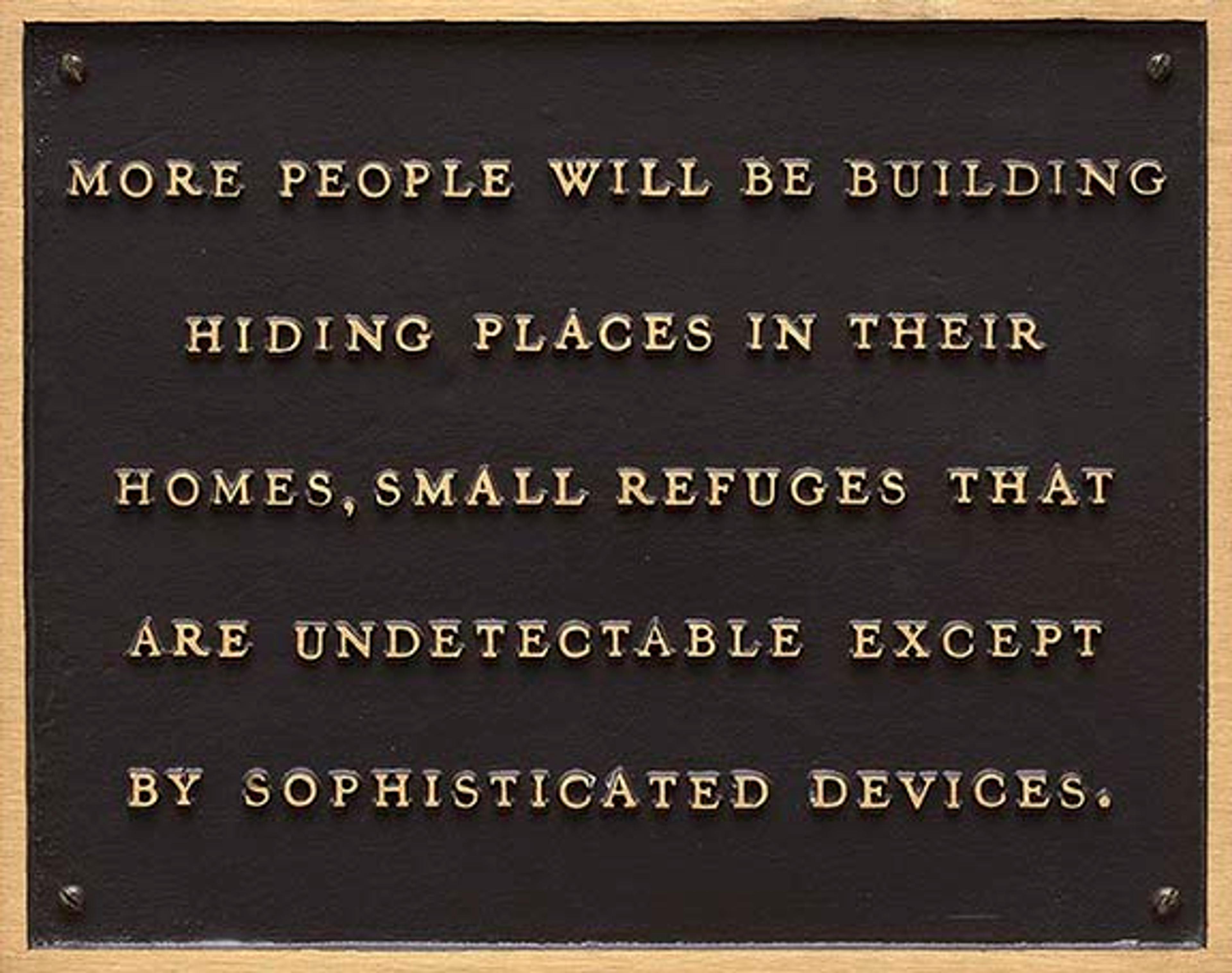 Jenny Holzer (b. 1950), Living: More people will be building hiding places..., 1980-82, bronze, 8 x 10 in. The Museum of Modern Art, New York. Gift of Marie-Josée and Henry R. Kravis, 2007.
