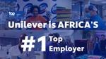 Unilever is Africa's #1 Top Employer 2021