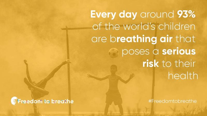 Every day around 93% of the world's children are breathing air that poses a serious risk to their health