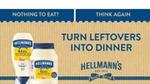 Nothing to eat? Think again. Hellmann’s mayo bottle and jar with messaging: turn leftovers into dinners. Brand slogan ‘we’re on the side of food’