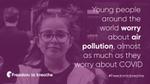 Image of a child’s face with text that reads: ‘Young people around the world worry about air pollution almost as much as they worry about Covid.’