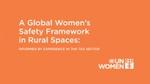 Front cover of document A Global Women’s Safety Framework in Rural Spaces