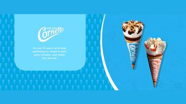 Two Cornettos. Text: For over 50 years, we've been perfecting our recipe to make every Cornetto, even better than the last