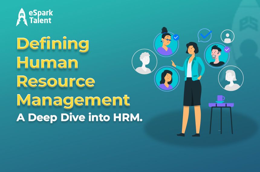 Defining Human Resource Management: A Dive into HRM
