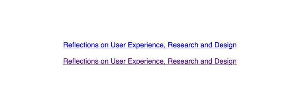 Two text links in default styling, where the second one is purple colored as it has been visited.