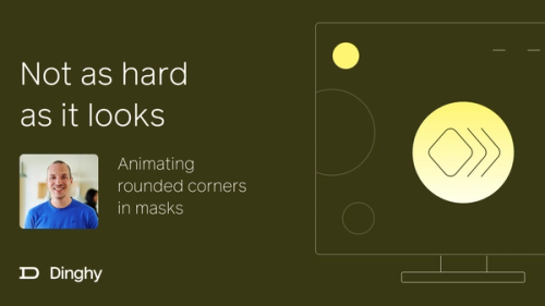 Illustration of animated rounded corners in masks