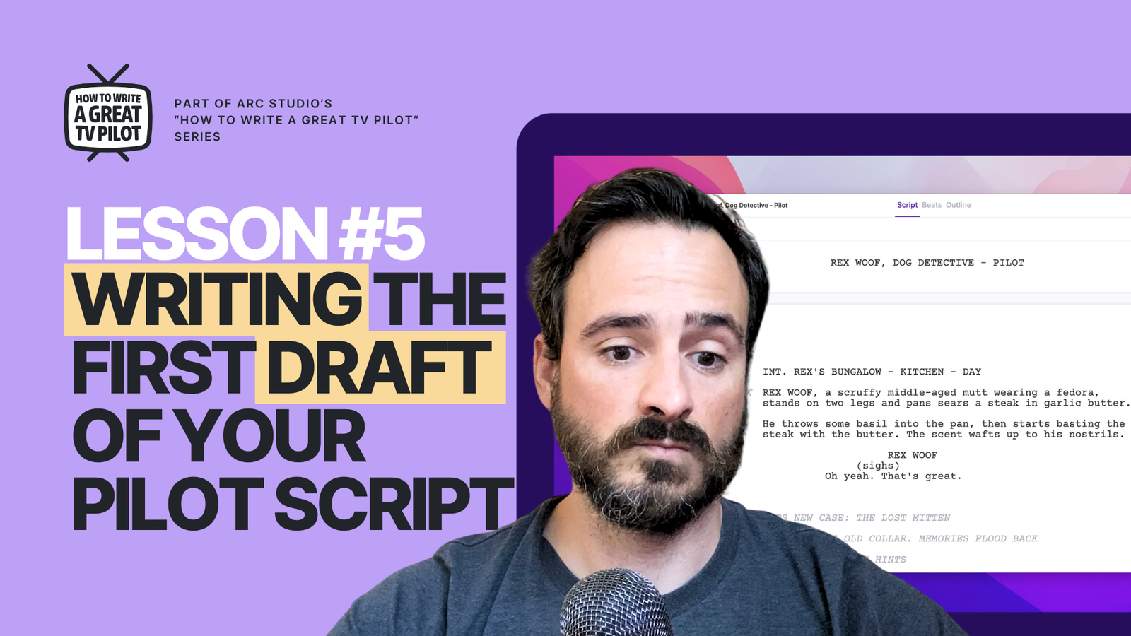 How to Write a Great TV Pilot - Lesson 5: Writing the First Draft of Your TV Pilot