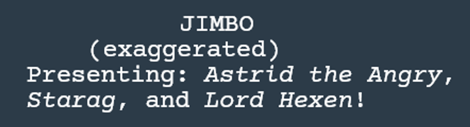 Excerpt from script showing parentheticals. 