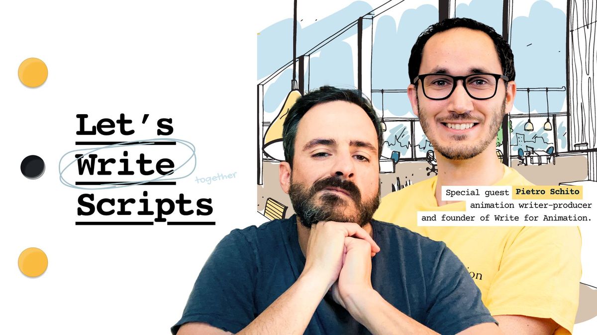Let's Write Scripts - Special Guest Pietro Schito