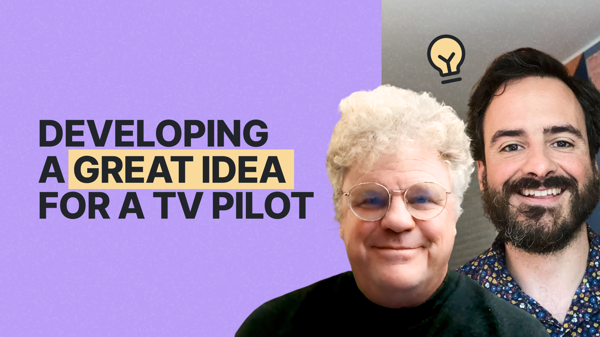 Developing a Great Idea for a TV Pilot