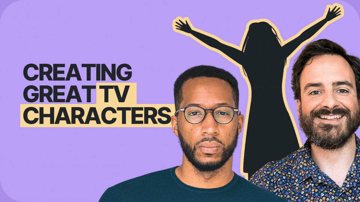 Creating Great TV Characters