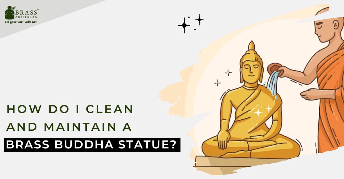 How do I clean and maintain a brass Buddha statue?