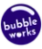 BubbleWorks