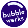 BubbleWorks