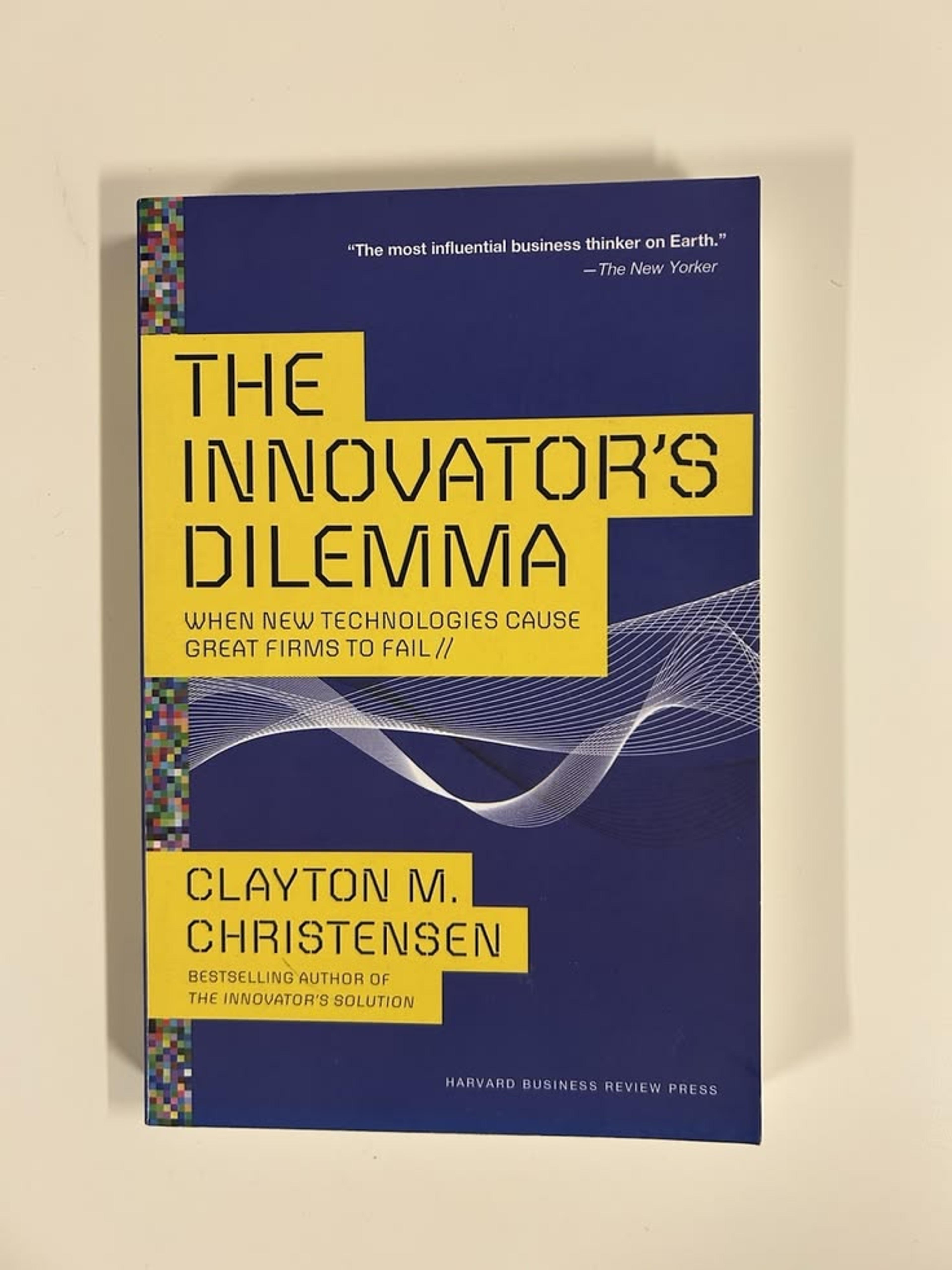 The Innovator's Dilemma