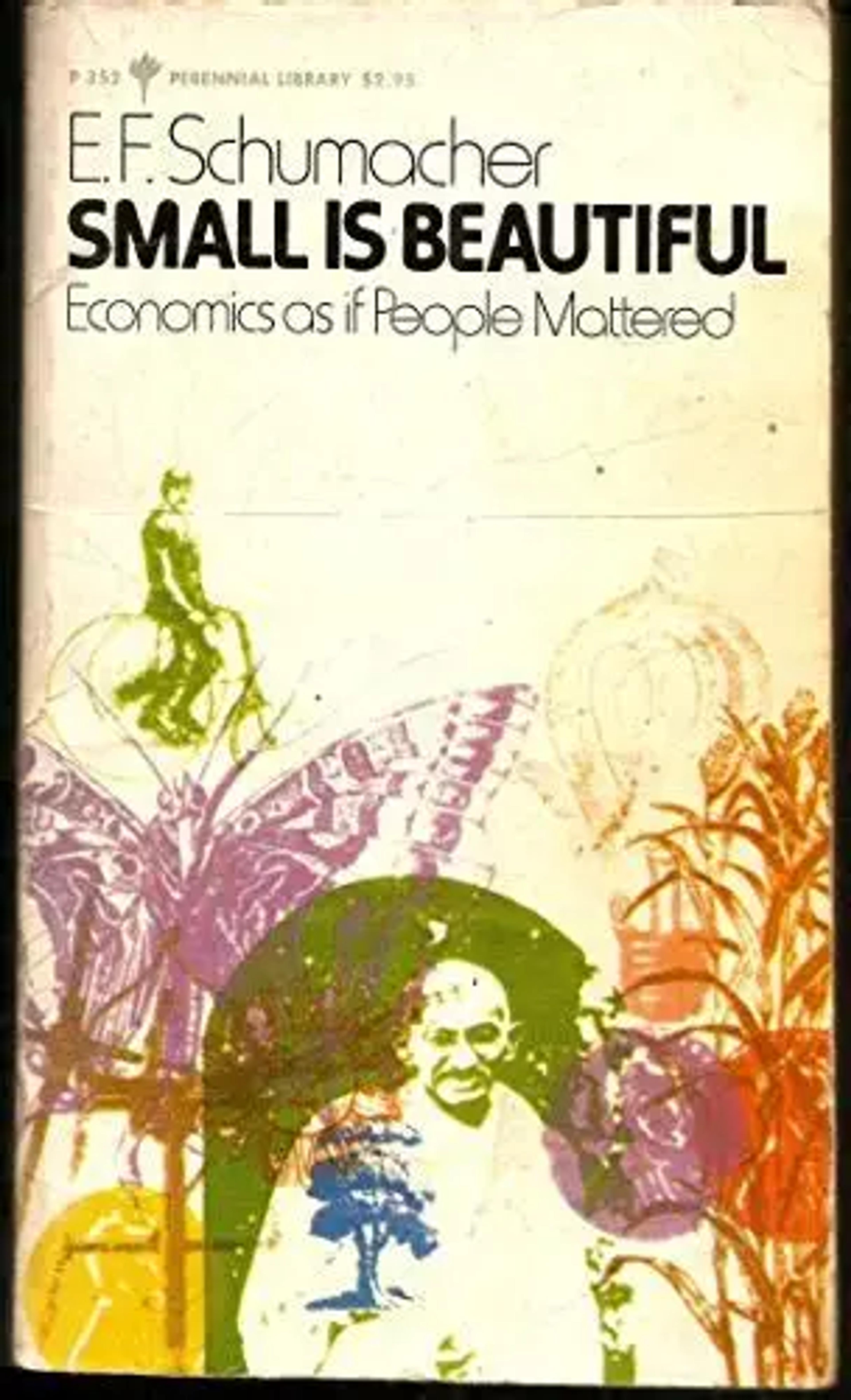 Small Is Beautiful: Economics as if People Mattered