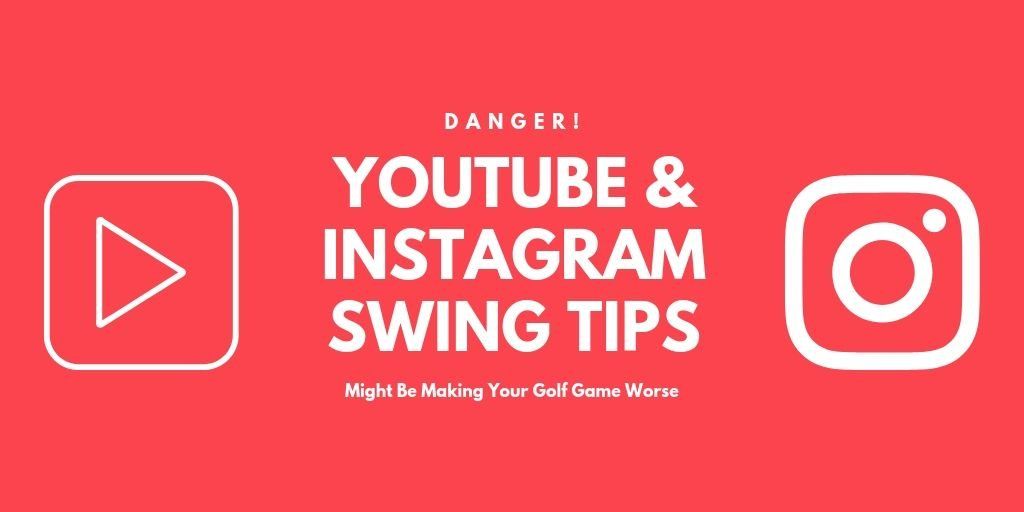 The Dangers of YouTube and Instagram Swing Tips