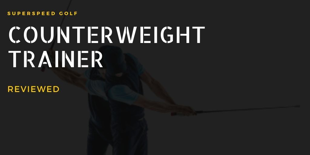 SuperSpeed Golf Counterweight Trainer Review: A New Addition to the Overspeed Family