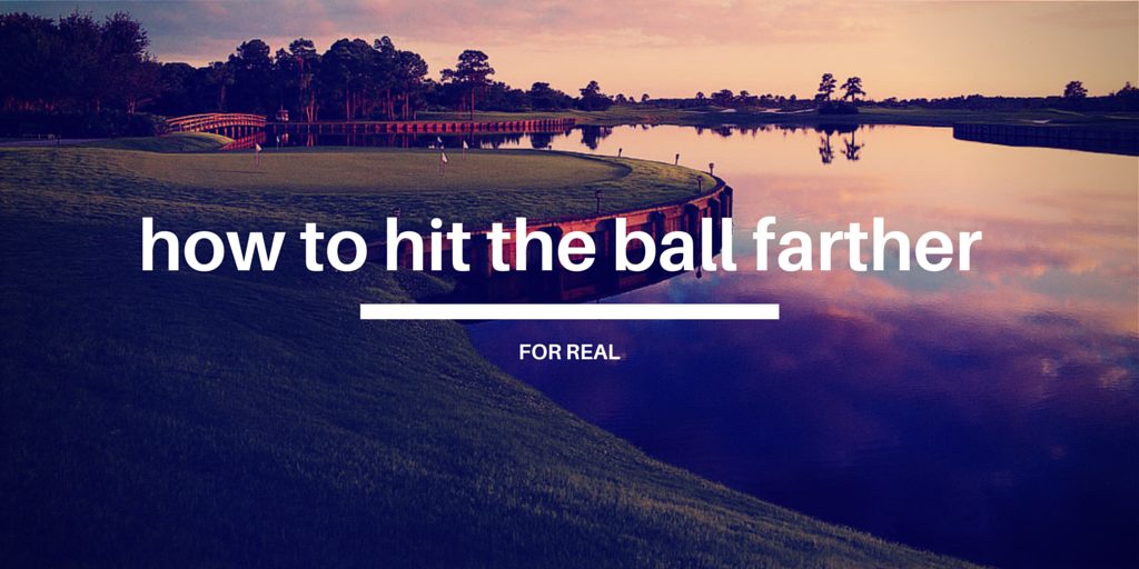 How to Hit the Golf Ball Farther (for real)