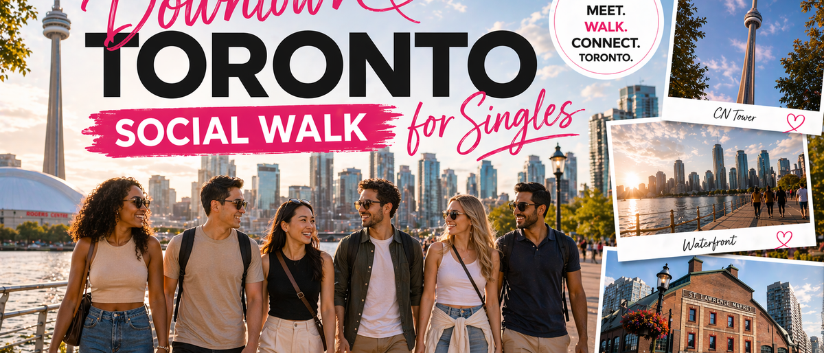 Downtown Toronto Social Walk for Singles