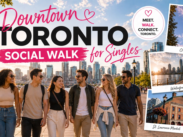 Downtown Toronto Social Walk for Singles